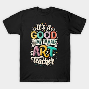 It's a Good Day To Make Art Teacher vintage T-Shirt